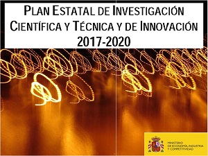 Plan Estatal de Investigación Científica y Técnica de Innovación 2017 - 2020